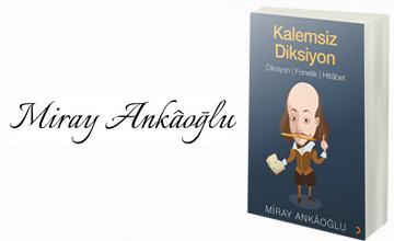 KALEMSİZ DİKSİYON Kalemsiz diksiyon kitabını çıkaran Miray Ankaoğlu, 1982 yılında İstanbul